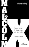  Malcolm X: Sans lutte il n\'y a pas de progrès (French Edition)