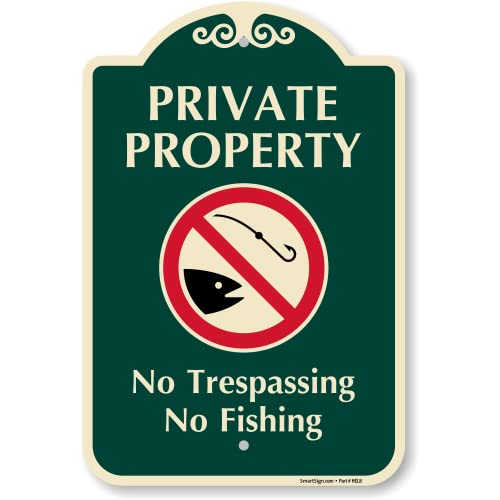 SmartSign Designer Private Property - No Trespassing Fishing Sign 12 x 18 120 mil Aluminum Composite (ACM) with Overcoat Red & Green Made in USA