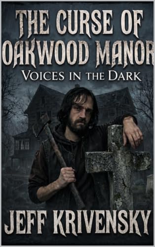 THE CURSE OF OAKWOOD MANOR: VOICES IN THE DARK