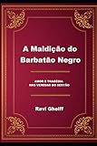  A Maldição do Barbatão Negro: Amor e Tragédia nas Veredas do Sertão