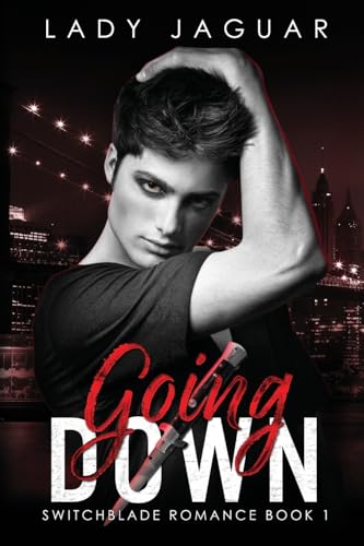 Going Down: 1 (Switchblade Romance) view 2