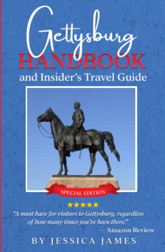 Gettysburg Handbook And Insider's Travel Guide: Ultimate Guide To Visiting Gettysburg #TOP26