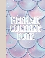 Mermaid Coloring Book: (8.5x11in) 100 Large Page Mermaid Activity Coloring Book (With Extra 8 Pages of Coloring Letters for Spelling Practice), Young ... Birthday Gift, Gift for Girls Age 2-10 B0CWXS1CLL Book Cover