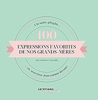 Expressions favorites de nos grands-mères 2810507430 Book Cover