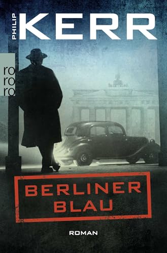 Berliner Blau: Historischer Kriminalroman (Bernie Gunther ermittelt, Band 12)