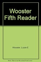 The Wooster Fifth Reader B000YB897G Book Cover