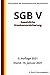 Produktbild SGB V - Gesetzliche Krankenversicherung, 5. Auflage 2021