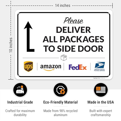 Image of Package Delivery Sign, Delivery Instructions All Package To Side Door Sign, 10x14 Inches, Rust Free .040 Aluminum, Fade Resistant, Made in USA