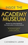 Inside the Academy Museum: Elevate Your Visitor Experience from Memorable to Transformational