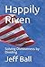 Happily Riven: Solving Divisiveness by Dividing
