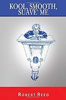 Kool Smooth Suave' Me 1090626622 Book Cover