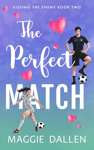 The Perfect Match (Kissing the Enemy)