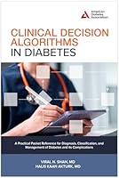 Clinical Decision Algorithms in Diabetes: A Practical Pocket Reference for Diagnosis, Classification, and Management of Diabetes and Its Complications 1580408478 Book Cover