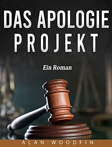 Das Apologie-Projekt: Ein Roman (German Edition)