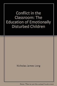 Hardcover Conflict in the classroom: The education of emotionally disturbed children Book