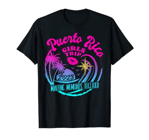 Girls Trip Puerto Rico 2023 para mujer, fiesta de cumpleaños de fin de semana Camiseta