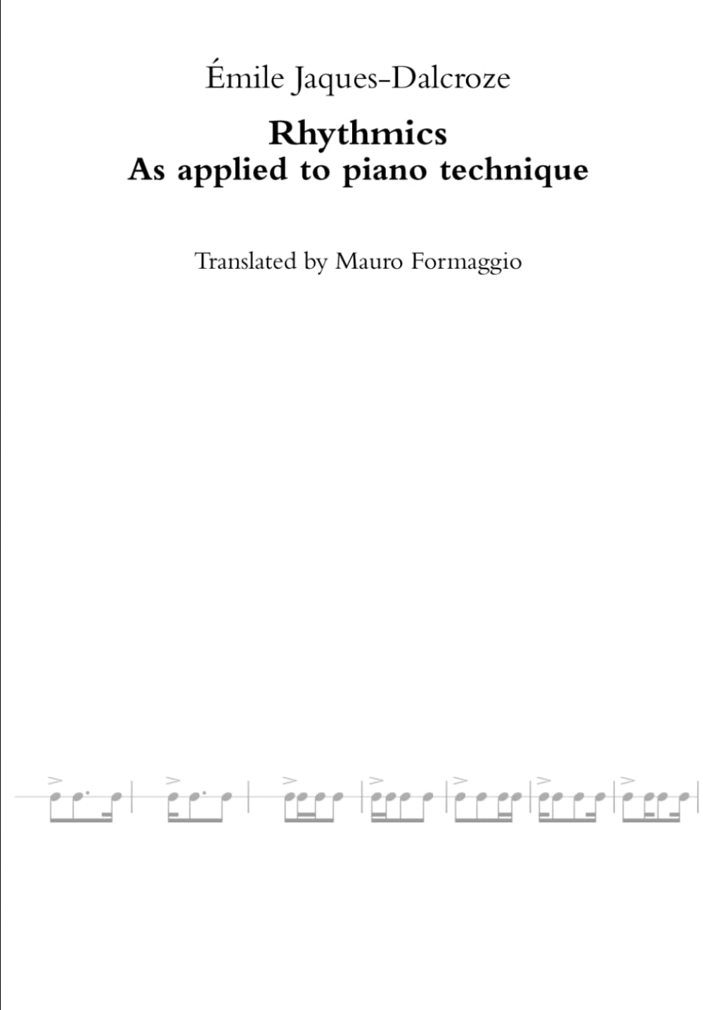 Rhythmics: As applied to piano technique (Musicology by Mathis Lussy and Émile Jaques-Dalcroze in English)
