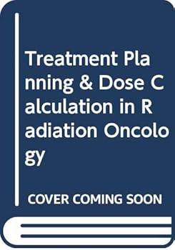 Paperback Treatment Planning & Dose Calculation in Radiation Oncology Book