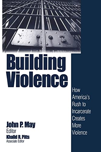 Building Violence: How America′s Rush To Incarcerate Creates More Violence