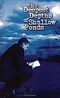The Deepest Depths of Shallow Ponds 0975422707 Book Cover
