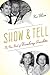 Show and Tell: The New Book of Broadway Anecdotes