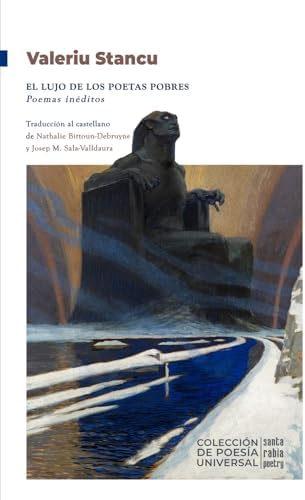 El lujo de los poetas pobres: Poemas inéditos (Colección de poesía universal)
