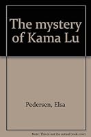 The mystery of Kama Lu B0007EWSNQ Book Cover