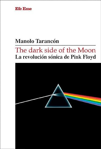 The dark side of the Moon. La revolución sónica de Pink Floyd: 20 (Elepé)