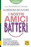 i nostri amici animali disney 2 uscita  I nostri amici batteri: Guarisci naturalmente con la terapia del microbioma