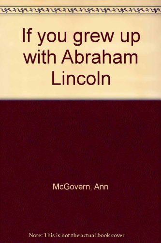 If you grew up with Abraham Lincoln B0007ELUE4 Book Cover