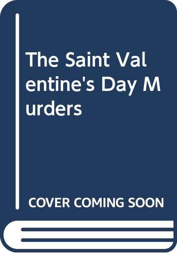 The Saint Valentine's Day Murders 0312697325 Book Cover