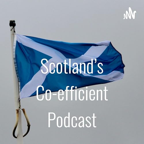 Scotland's Co-efficient Podcast cover art