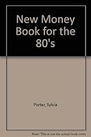 new money book for the 80s Volume 1 B000NCXCUA Book Cover