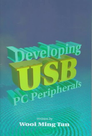 Preisvergleich Produktbild Developing Usb PC Peripherals: Using the Intel 8X930Ax Usb Microcontroller