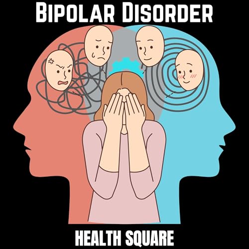 Bipolar Disorder: Understanding Its Many Forms, Physiology, and Impact on Lives