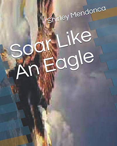 Soar Like An Eagle 1082046787 Book Cover