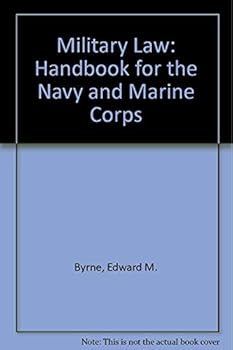 Hardcover Military law; a handbook for the Navy and Marine Corps Book