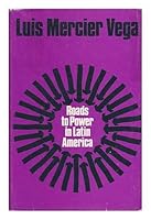 Roads to power in Latin America; B000JG4I8K Book Cover