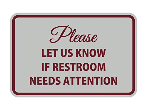 Signs ByLITA Classic Framed Please Let Us Know If Restroom Needs Attention Sign (Light Grey/Burgundy) - Small