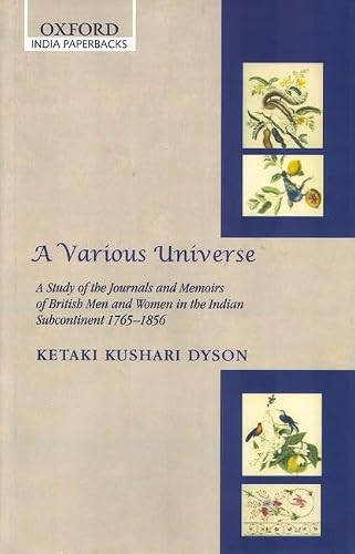 A VARIOUS UNIVERSE (OIP)-PD: A Study of the Journals and Memoirs of British Men and Women in the Indian Subco