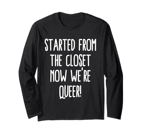 Start From The Closet Now We're Queer Funny Coming Out Gay ����T�V���c