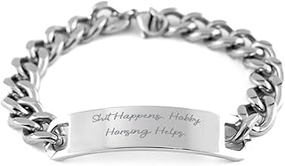 Hobby Horsing Gifts for Friends, Shit Happens., Appreciation Hobby Horsing Cuban Chain Bracelet, Engraved Bracelet from Friends, Hobby Horse, Plush Hobby Horse, Rocking Horse, Spring Horse, Stick