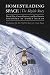 Homesteading Space: The Skylab Story (Outward Odyssey: A People's History of Spaceflight)