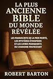  LA PLUS ANCIENNE BIBLE DU MONDE RÉVÉLÉE: LES MANUSCRITS DE LA MER MORTE, LES MYSTÈRES ÉTHIOPIENS ET LES LIVRES MANQUANTS DU CHANOINE PROTESTANT