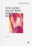 kalibrierte fliesen verfugen  Wie duftet die auf Bibel kalibrierte Sprache?: Gedichte