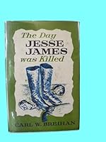 Rare THE DAY JESSE JAMES WAS KILLED. - BREIHAN, CARL W. - John Long, London - 1962 B0B14ZLMTT Book Cover