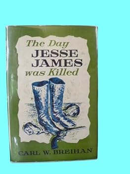 Hardcover Rare THE DAY JESSE JAMES WAS KILLED. - BREIHAN, CARL W. - John Long, London - 1962 Book