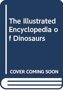 Hardcover The Illustrated Encyclopedia of Dinosaurs Book