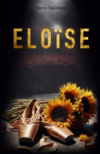 Eloïse: Primera bailarina del ballet de la Ópera de París. Libro de bolsillo romántico Eloïse: Primera bailarina del ballet de la Ópera de París. Libro de bolsillo romántico