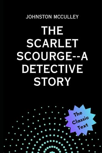 The Scarlet Scourge: A Detective Story B0CQYXTS8B Book Cover